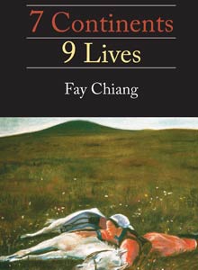 cover art of Fay Chiang's 7 Continents, 9 Lives