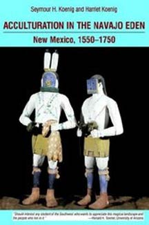 cover art of Koenig's Acculturation in the Navajo Eden