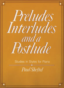 cover art of Paul Sheftel's Preludes, Interludes, and a Postlude: 2010 Edition