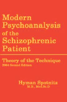 cover art of Hyman Spotnitz's Modern Psychoanalysis of the Schizophrenic Patient