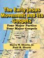 The Early Jesus Movemeny and Its Gospels: Four Major Parties, Four Major Gospels. Click on this image to read more about this title or to purchase it.