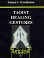 Taoist Healing Gestures by Emma I. Gonikman. Click on this image to read more about this title or to purchase it.