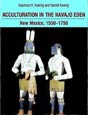 Acculturation in the Navajo Eden by Seymour H. Koenig and Harriet Koenig. Click on this image to read more about this title or to purchase it.